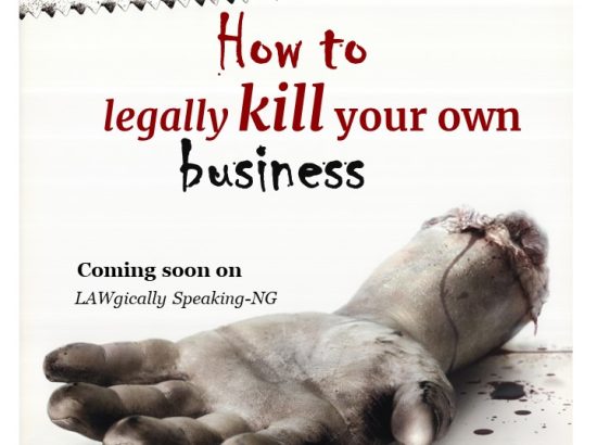 How to legally kill your own Business (HTKYOB) Series
